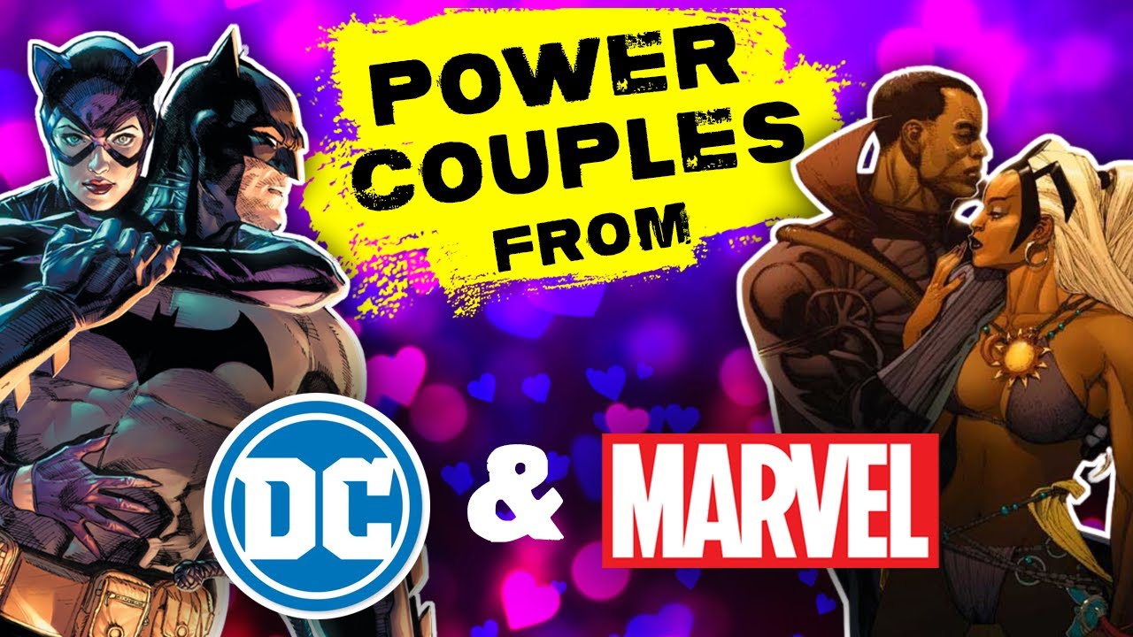 10 Power Couples (Superhero Couples) Across Marvel and DC