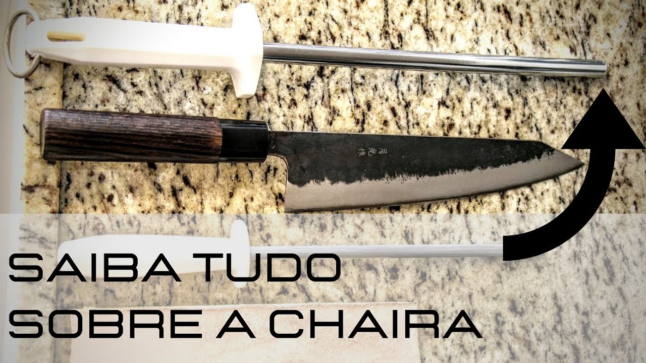 A Chaira sem mistérios - Vídeo para Iniciantes - Como usar a chaira