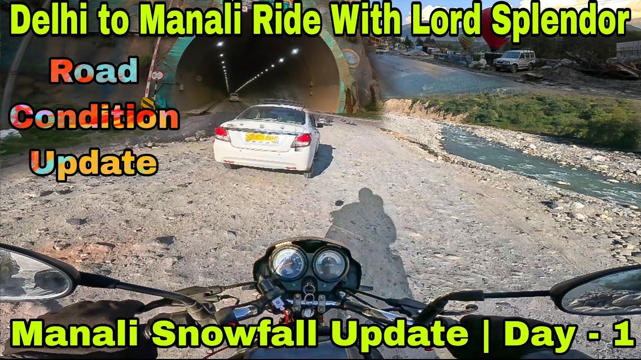 Delhi to Manali Ride With Lord Splendor | Manali Snowfall Update | Bike Panchar ho gayi | Day - 1 |