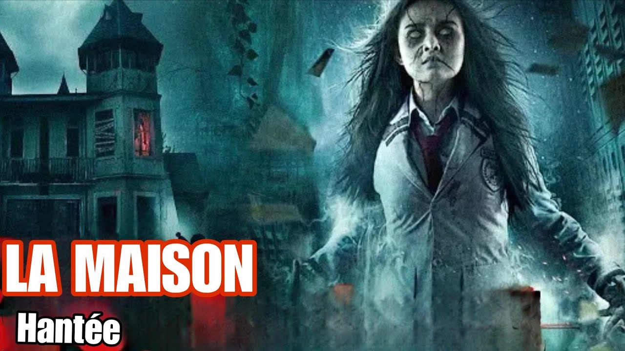 La maison hant&eacute;e | Film Horreur Complet fran&ccedil;ais