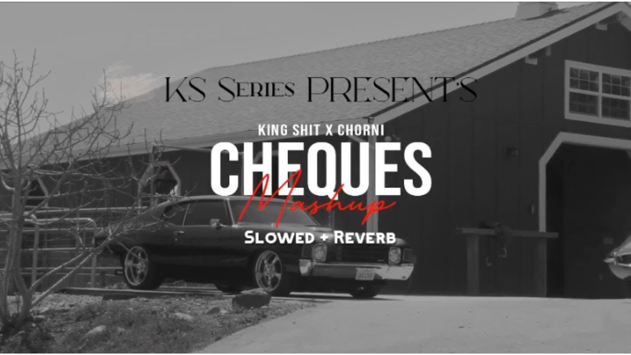 King Shit X Chorni X Cheques Mashup Slowed And Reverb | KS Series
