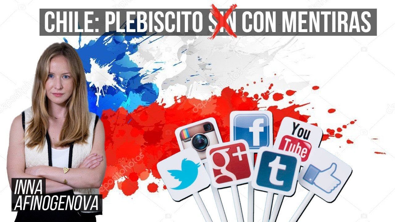 Plebiscito en Chile entre ‘fake news’ y manipulaciones: ¿Qué hay detrás? | Inna Afinogenova