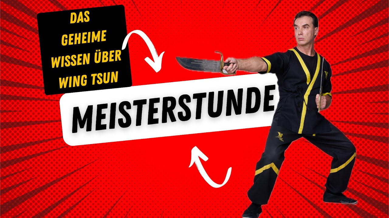 MEISTERSTUNDE! mit Sifu Martin Dragos - Das geheime Wissen des Wing Tsun