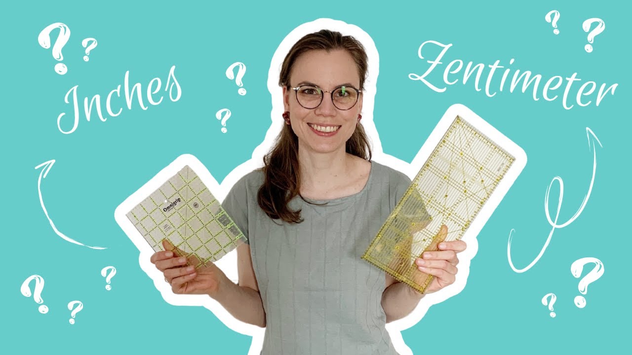Inch vs. Zentimeter | Maßeinheiten im Patchwork