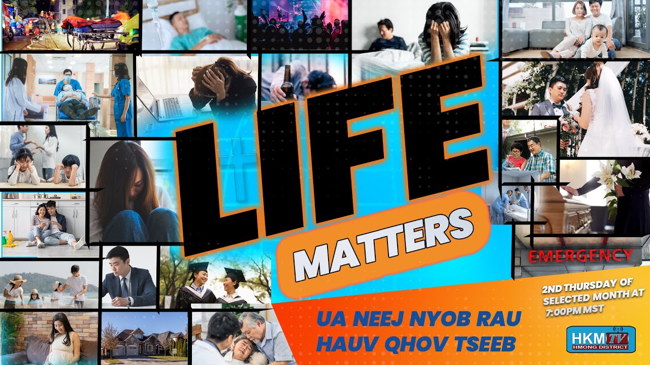 LIFE MATTERS || LIVING IN THE TRUTH || UA NEEJ NYOB RAU HAUV QHOV TSEEB