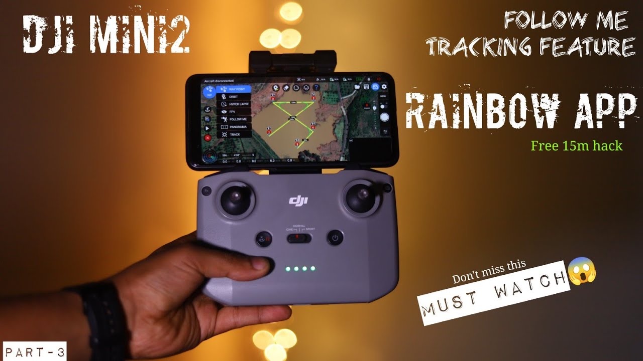 DJI MINI2 / MAVIC mini / mini SE | Free RAINBOW app | Follow me and tracking feature | free #15mhack