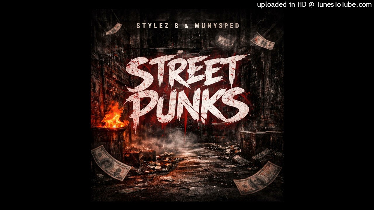 STYLEZ B & MUNYSPED - STREET PUNKS
