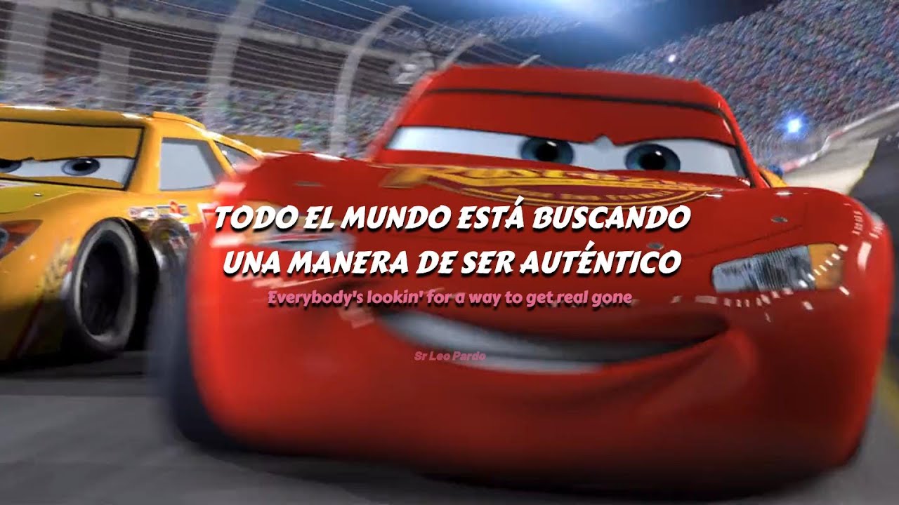 CARS - Real Gone (By: Sheryl Crow) (Canción Completa) // Subtitulado Español + Lyrics