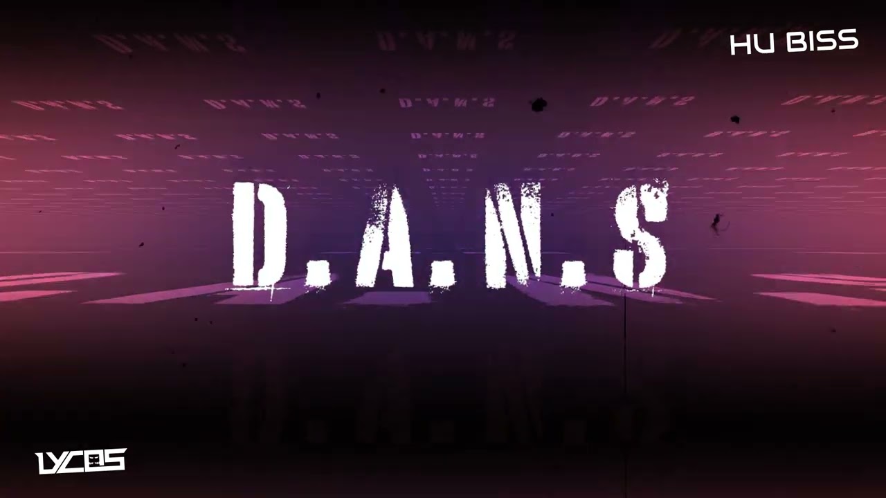 HU Biss x Lycos - D.A.N.S