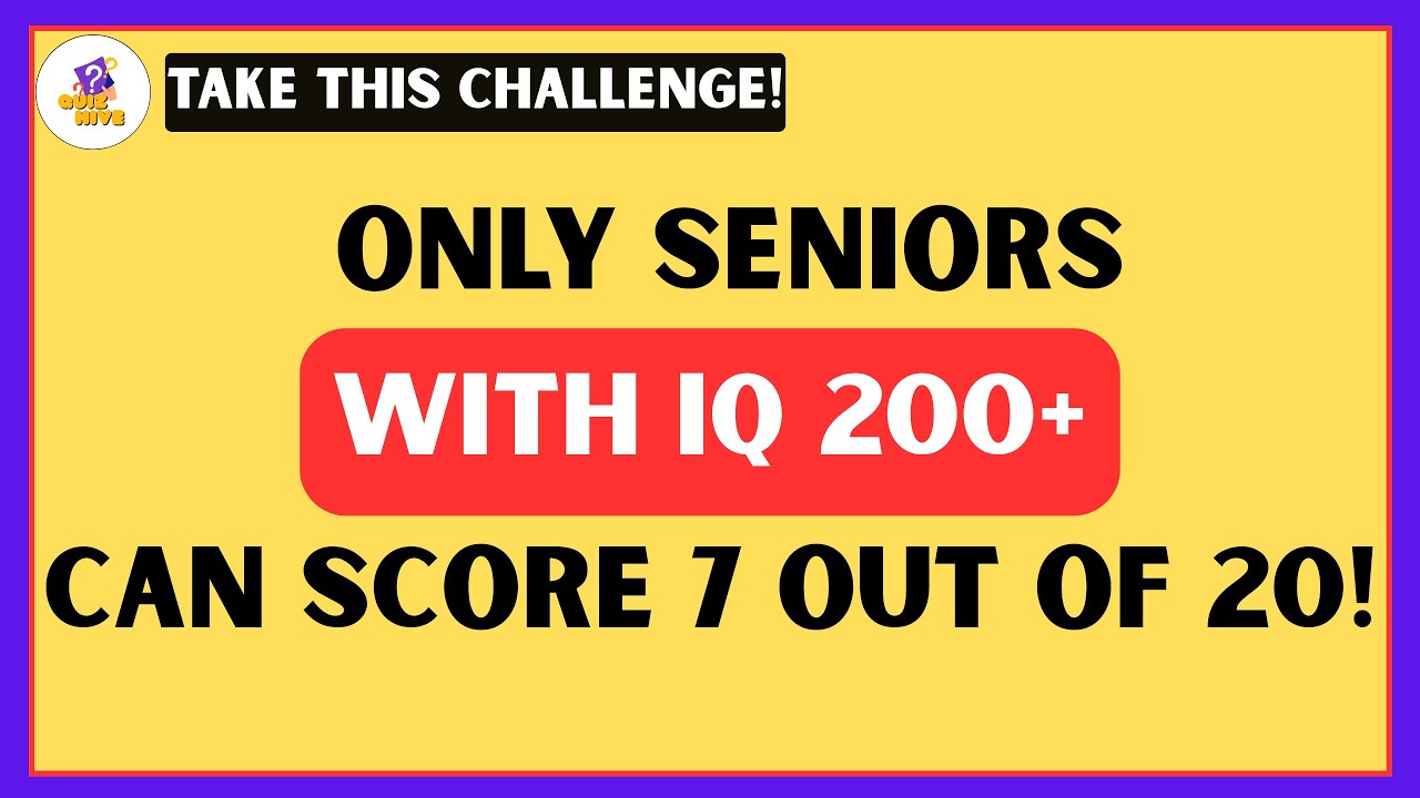 ONLY SENIORS WITH IQ 200+ CAN SCORE 7 OUT OF 20! #quiz #gkquiz