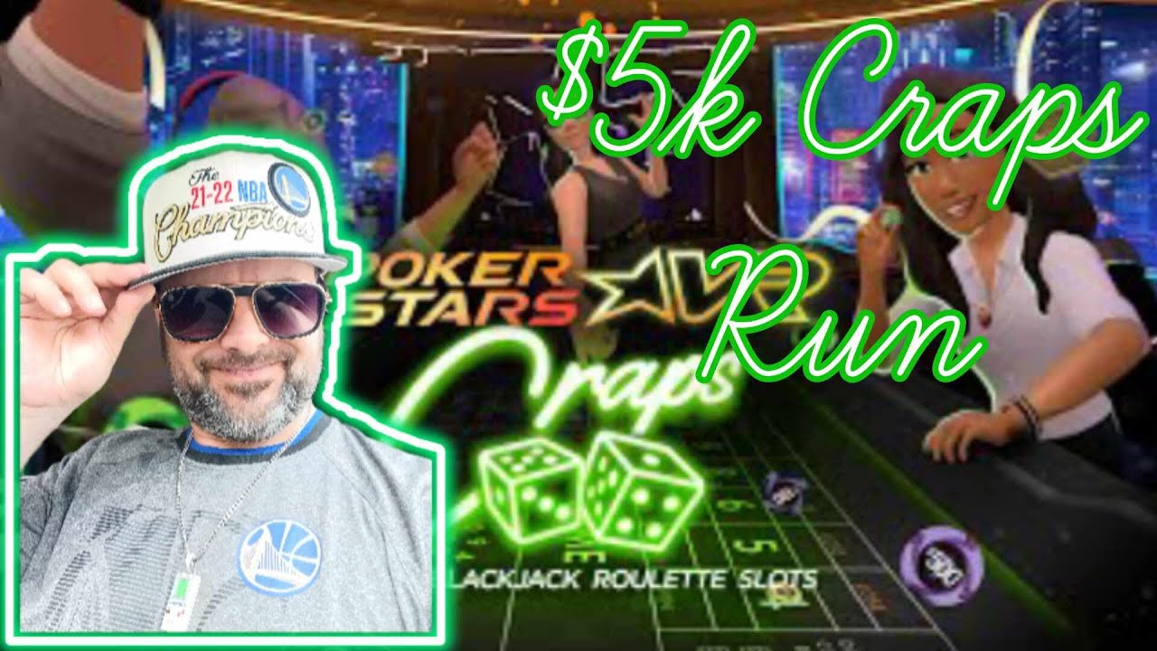 Pokerstars VR - $5k Craps run