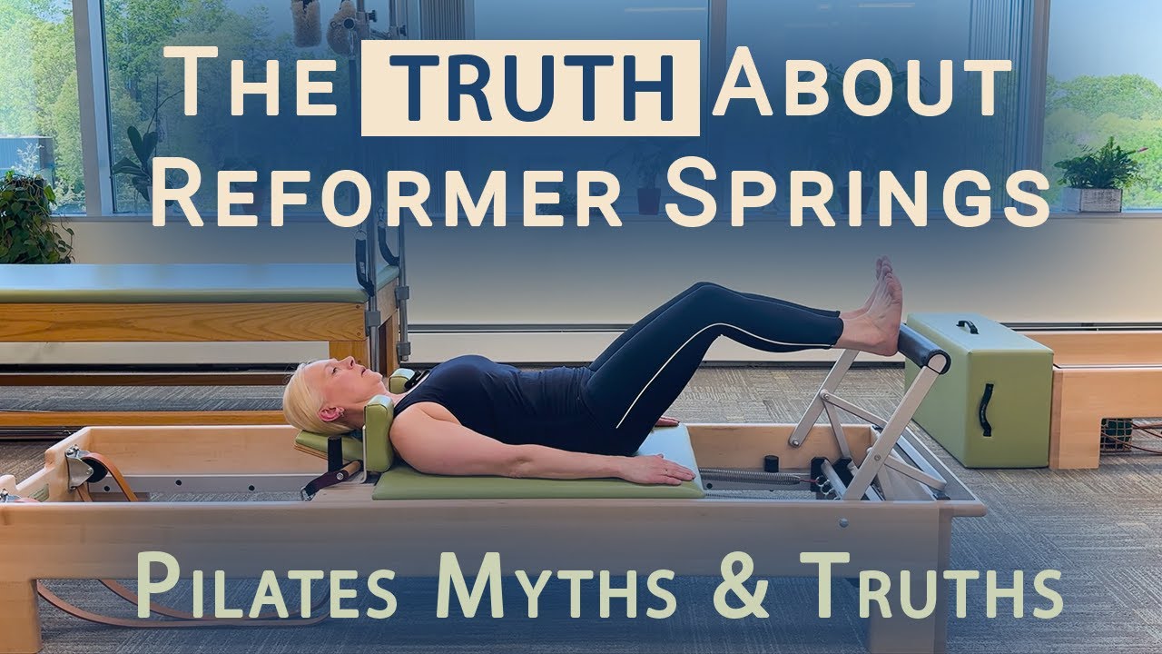 Are You Using Springs Properly During Your Workout? | Pilates Myths & Truths