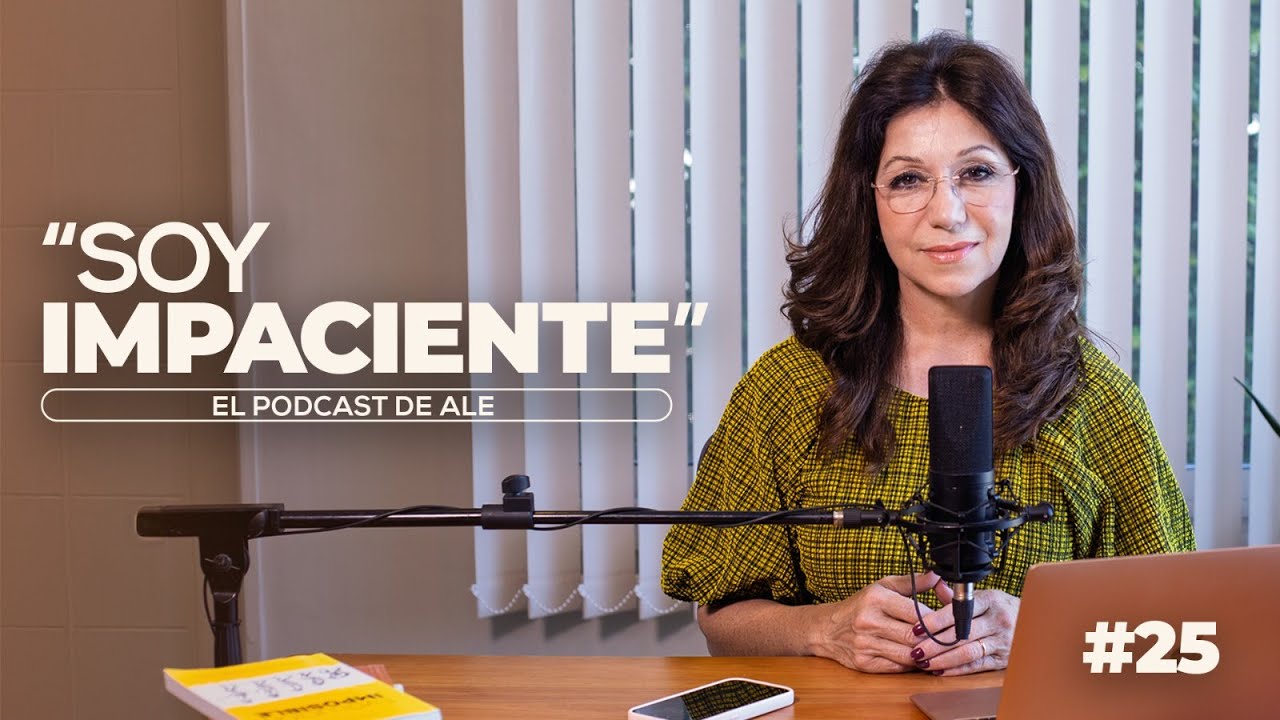 Aprender a ESPERAR: C&oacute;mo la Paciencia Mejora&nbsp;tu&nbsp;Vida - El Podcast de Ale #25