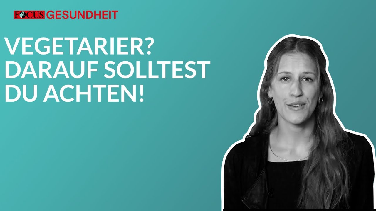 Vegetarier? Darauf solltest du achten!