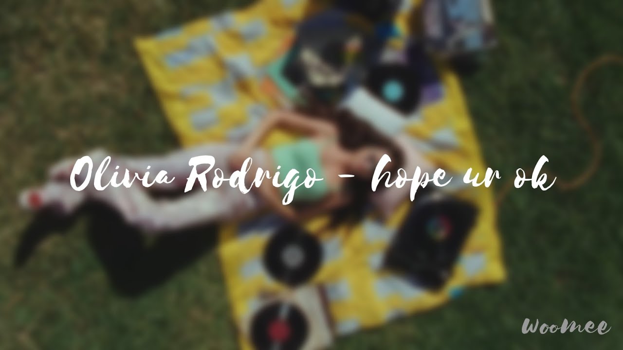 Olivia Rodrigo – hope ur ok (slowed & reverb)
