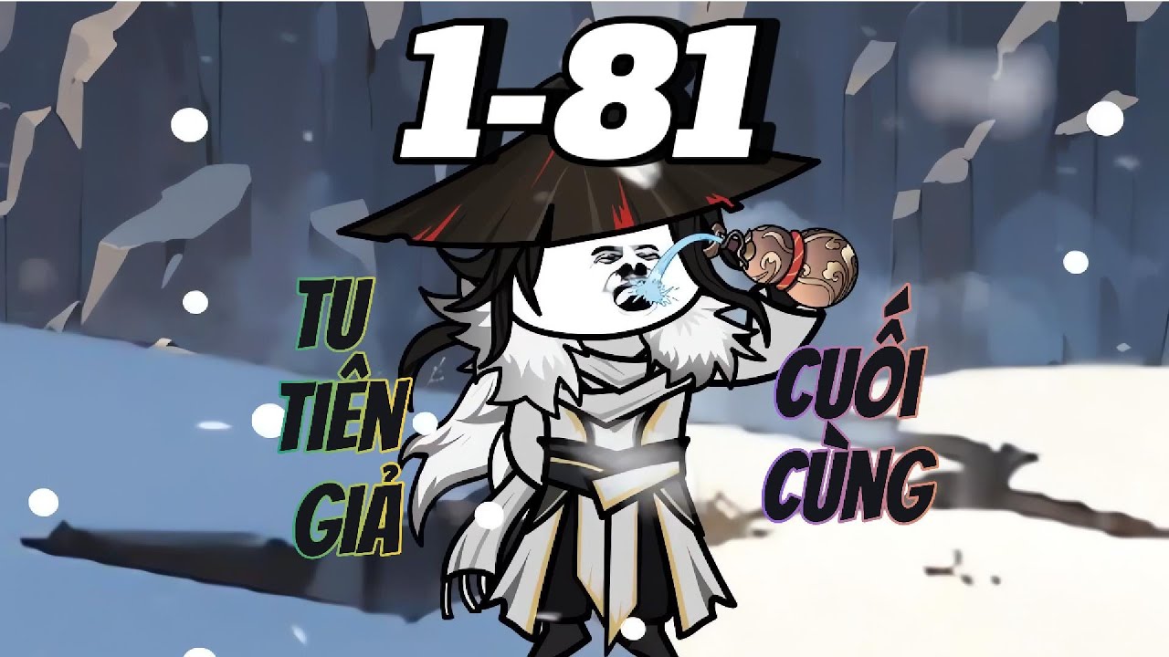 Tập 1-81 | Tu tiên giả cuối cùng | NT Vietsub
