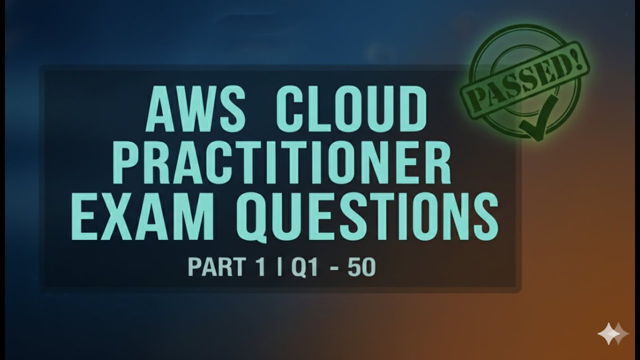 Вопросы к экзамену AWS Cloud Practitioner 2026 | Часть 1 (вопросы 1-50) | Реальный опыт сдачи экз...