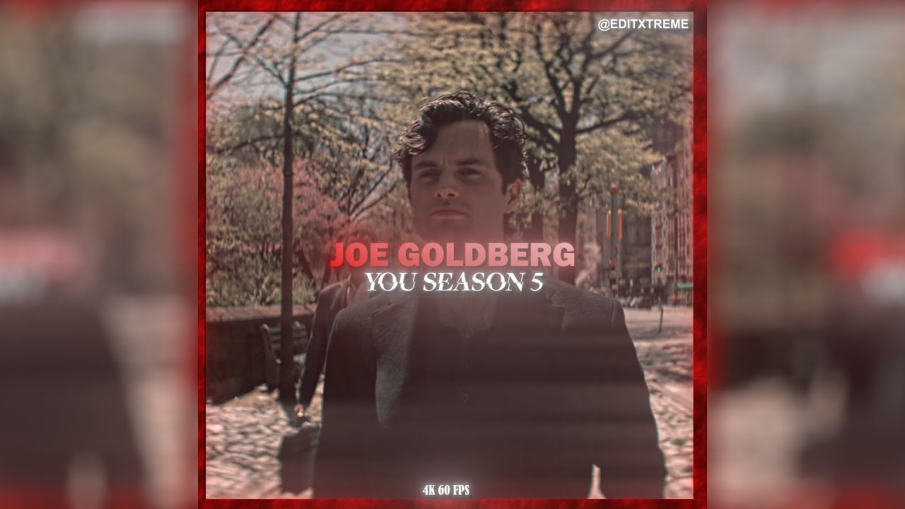 Joe Goldberg | S5 Scene Pack | 4K | 60 FPS