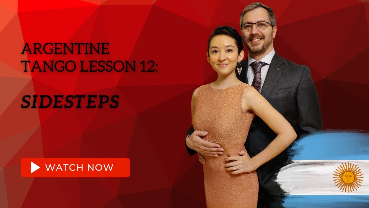 Argentine Tango Lesson 12:  Sidesteps