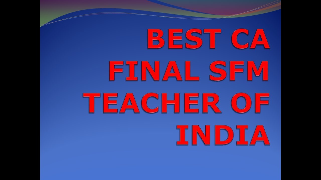 BEST CA FINAL SFM TEACHER