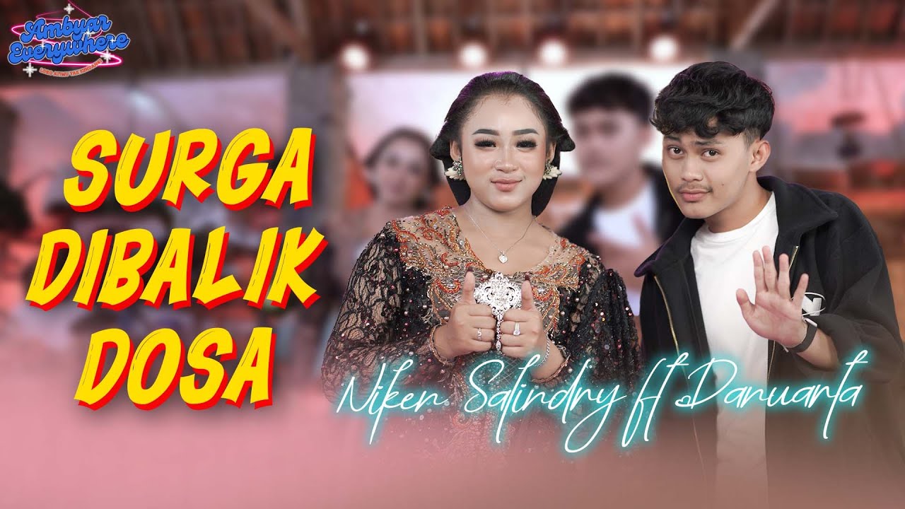 NIken Salindry ft Danuarta - SURGA DIBALIK DOSA - Ambyar Everywhere