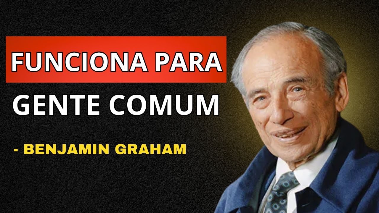 BENJAMIN GRAHAM: Juntar dinheiro do jeito errado não funciona