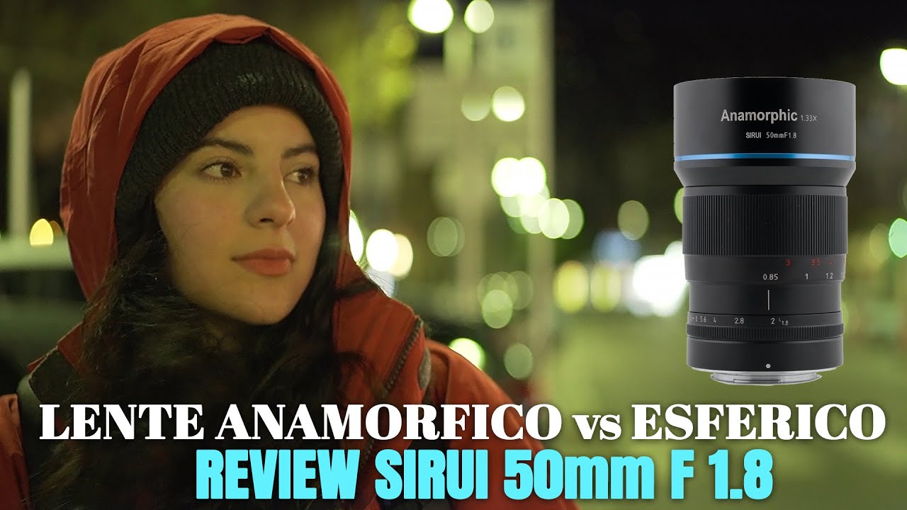 ¿LENTE ANAMORFICO POR DEBAJO DE $600? | COMPARATIVA 50mm ANAMORFICO vs ESFERICO | REVIEW SIRUI 50mm