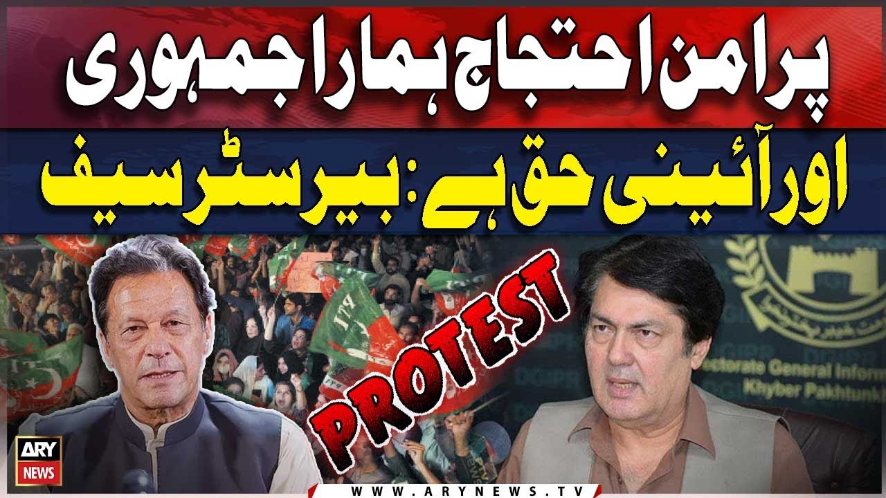 Peaceful protest is our democratic and constitutional right: Barrister Saif