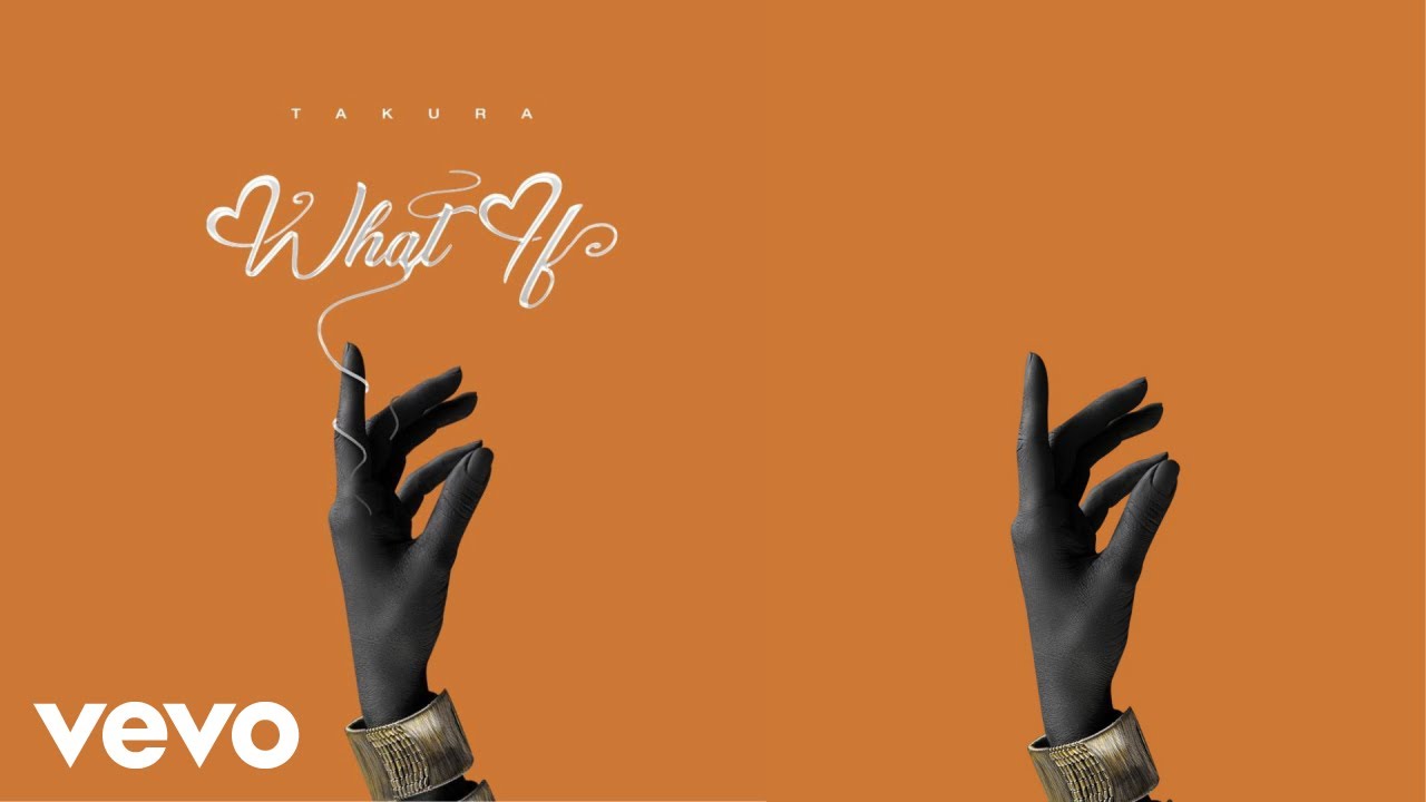 Takura - What If (Official Audio)