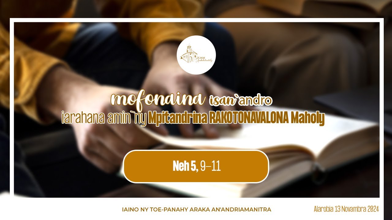 Mofonaina isan`andro anio alarobia 13 Novambra 2024. FJKM Ambohitantely,