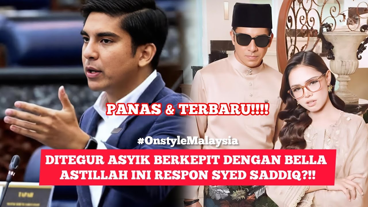 DITEGUR BERKEPIT DENGAN BELLA ASTILLAH INI RESPON PADU SYED SADDQI?!!😱👍✅