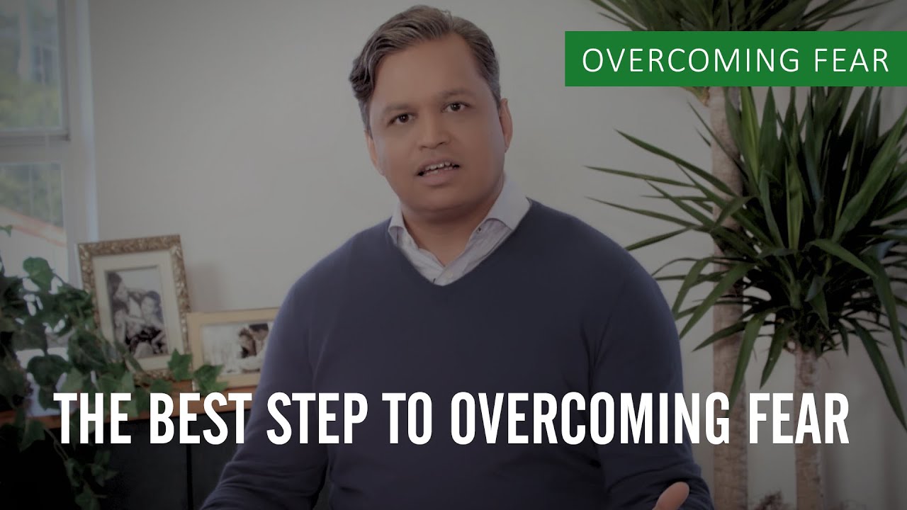 The Best Step To Overcoming Fear