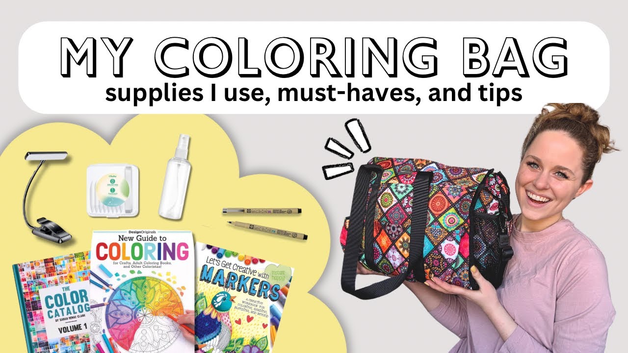 My Coloring Bag: supplies I use, must-haves, and tips