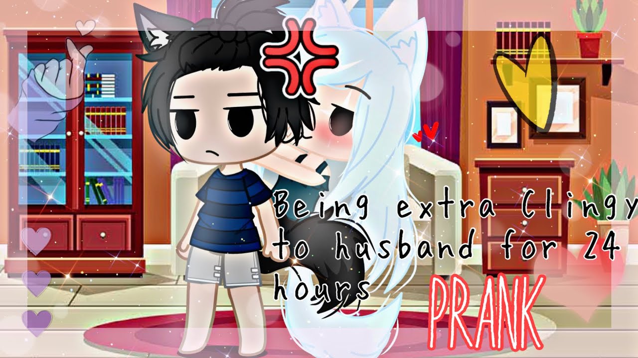 💕 。、Being extra Clingy to husband for 24 hours prank ,, ☆〜 Gacha Club 💕