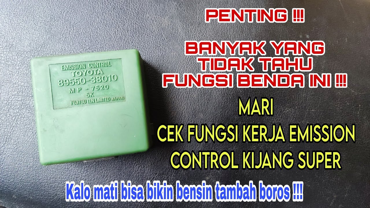 CEK KONDISI EMISSION CONTROL KIJANG SUPER || MATI=BOROS