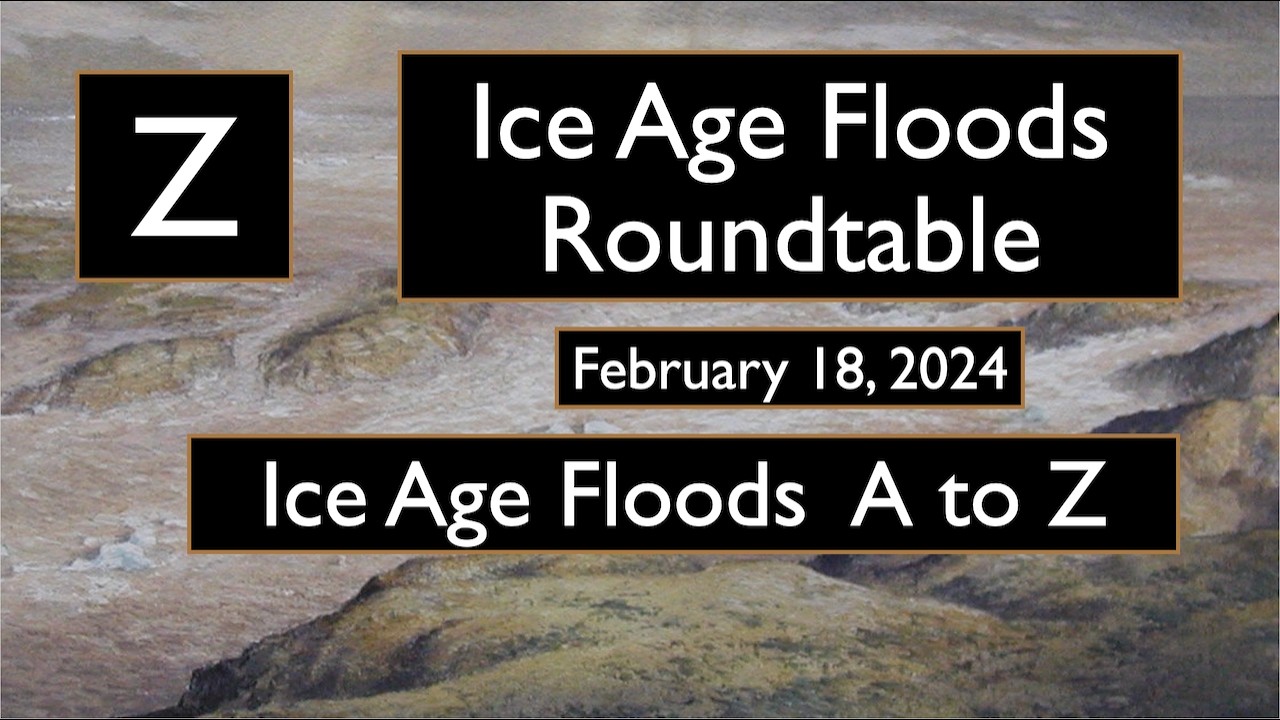 Episode Z - Ice Age Floods Roundtable w/ Jerome Lesemann, Skye Cooley, & Joel Gombiner