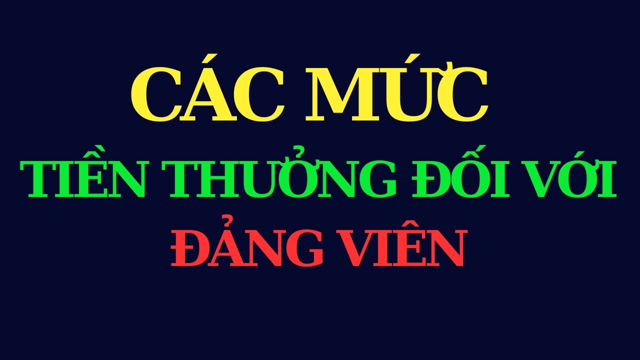 Các mức tiền thưởng đối với đảng viên