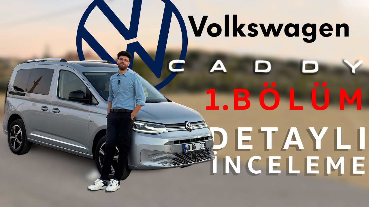 TİCARİNİN KRALI MI ? OTOMATİK PARK ÖZELLİĞİ 2025 Volkswagen CADDY Style İncelemesi 1. BÖLÜM [4K]