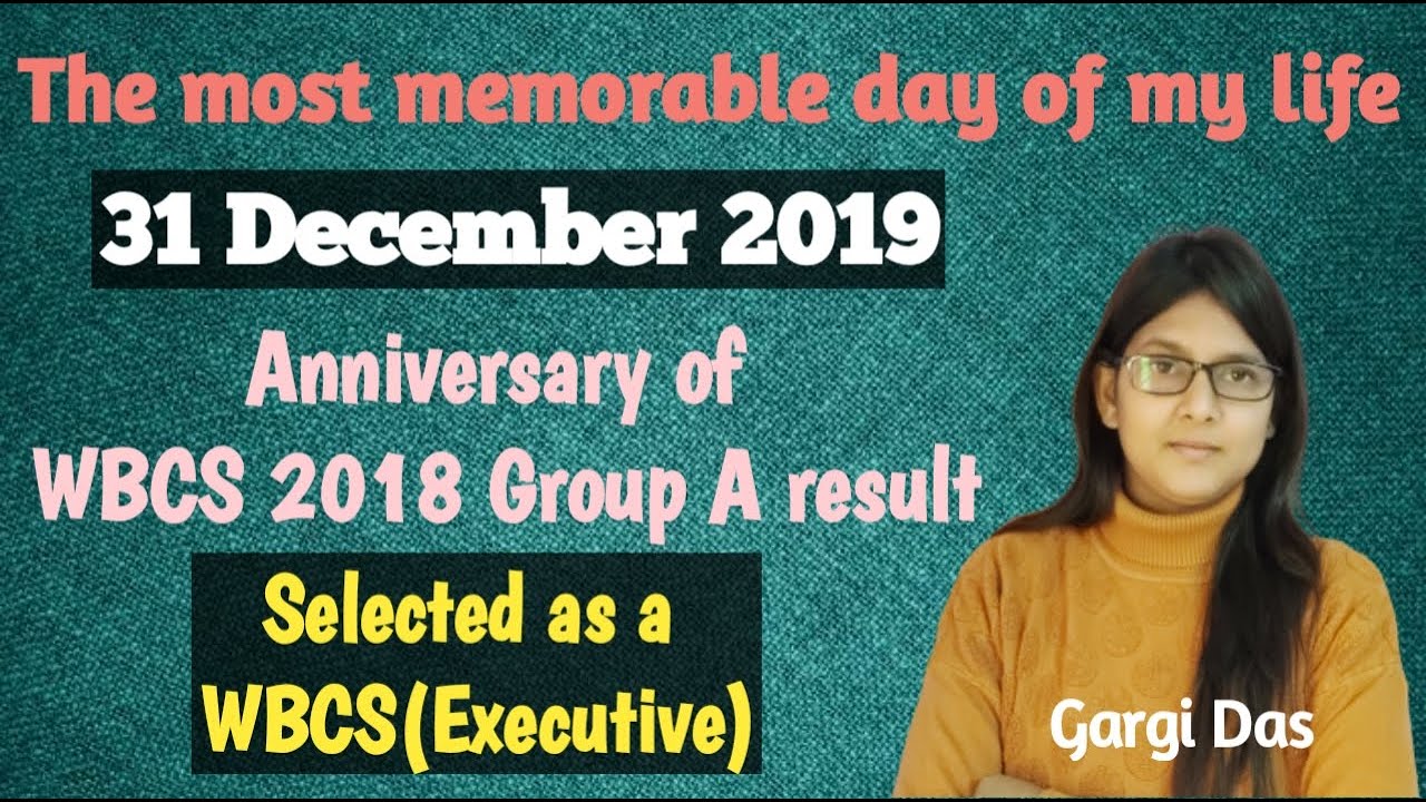 Most memorable day | Selected as WBCS(Exe) | 31 December 2019| Gargi Das