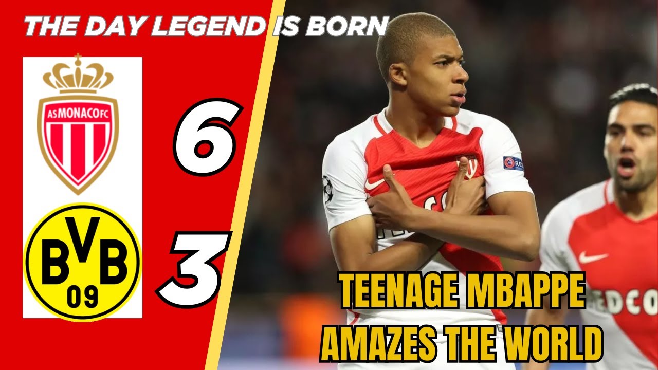 AS Monaco vs Dortmund 6-3 2017 | The Day When Teenage Mbappe Rocked The European Stage