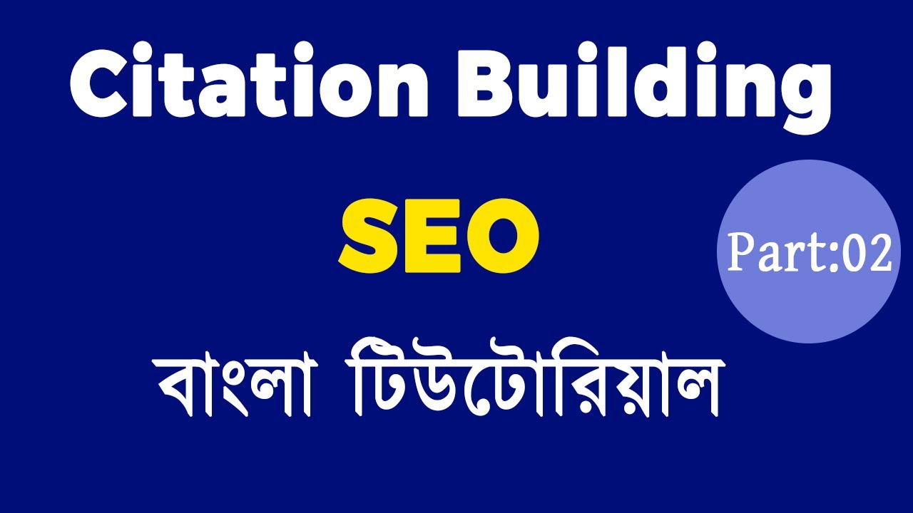 Citation Building Bangla Tutorials, Part 02 | local citations, USA, UK local citation building