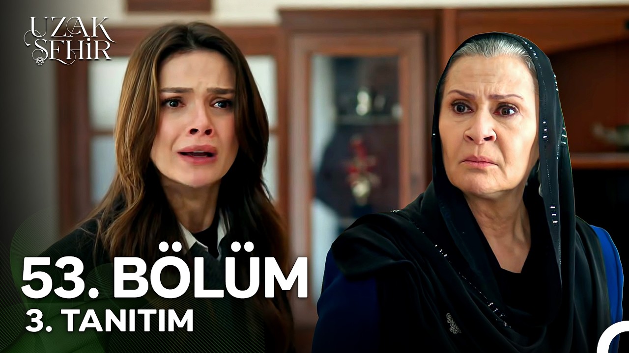 Uzak Şehir 53. Bölüm 3. Tanıtım | 