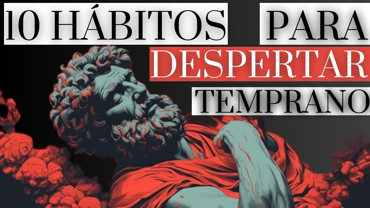 CÓMO DESPERTAR TEMPRANO TODOS LOS DÍAS - ESTOICISMO