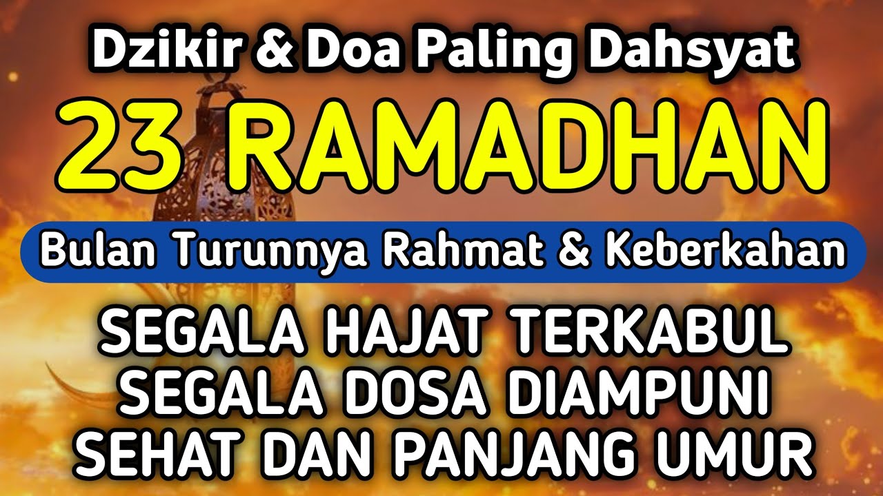 DZIKIR & DOA DI 23 RAMADHAN | DZIKIR MUSTAJAB 23 RAMADHAN - Alaa Aqel