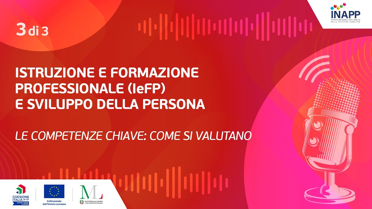 Istruzione e Formazione Professionale Sviluppo della persona Le competenze chiave: come si valutano.