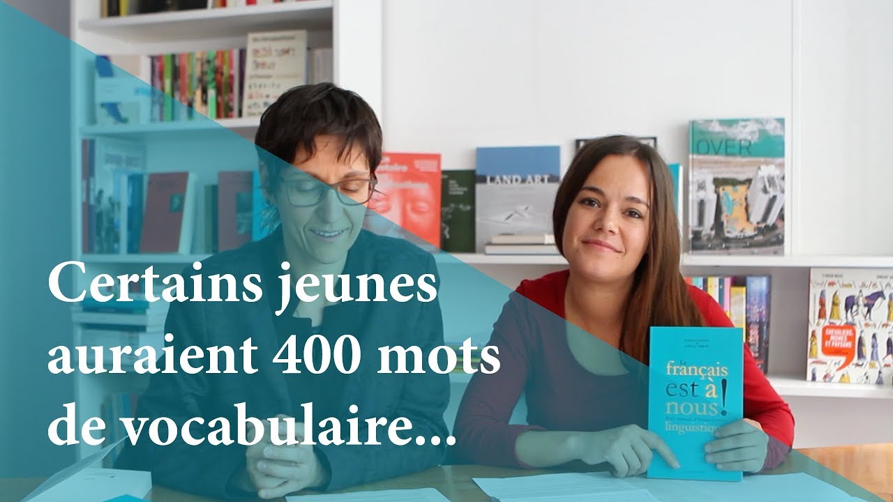 Certains jeunes auraient 400 mots de vocabulaire. Vrai ou faux ? Réponse de M. Candéa et L. Veron