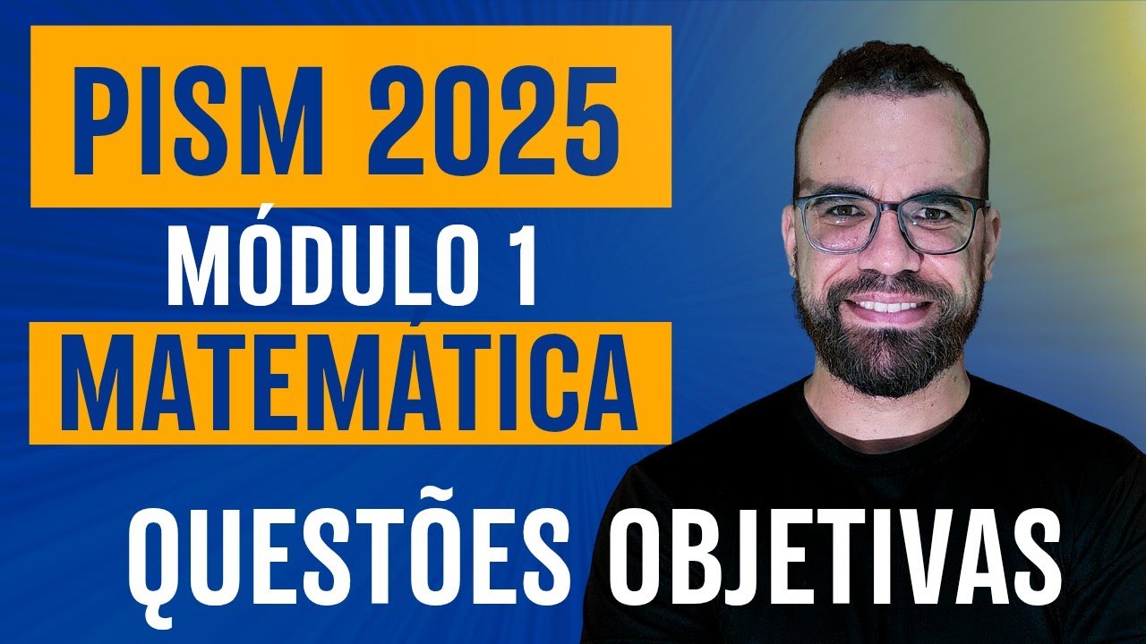 PISM 2025 - MÓDULO 1 - MATEMÁTICA - QUESTÕES DE 11 A 15