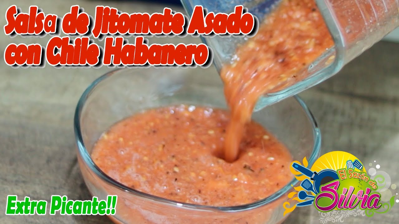Salsa de Jitomate Asado con Chile Habanero - ElSazóndeSilvia