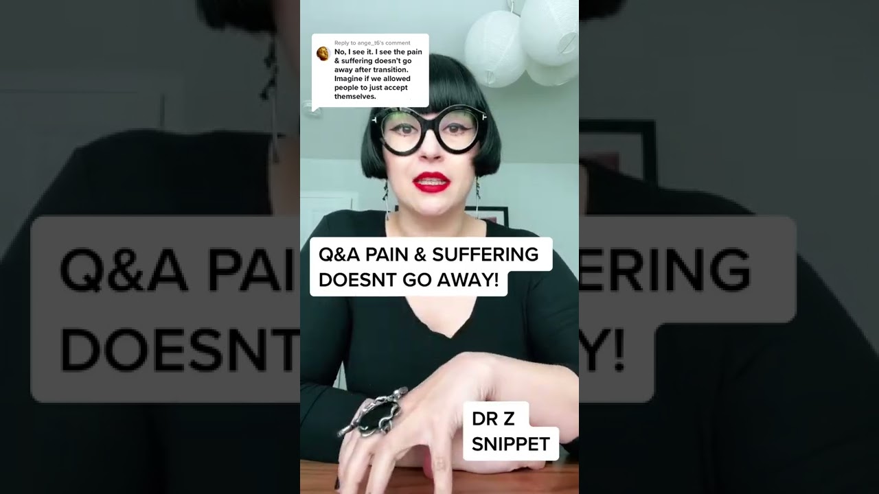 Gender therapist answers questions on pain and suffering with gender dysphoria.