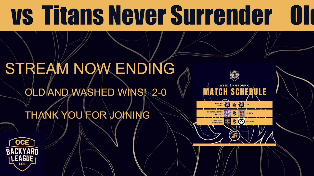 OLD AND WASHED VS TITANS NEVER SURRENDER 25/02